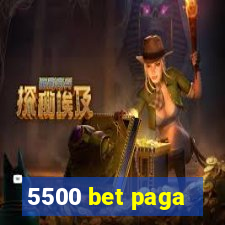 5500 bet paga